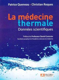 MEDECINE THERMALE - DONNEES SCIENTIFIQUES - PREFACE DU PROFESSEUR DANIEL COUTURIER