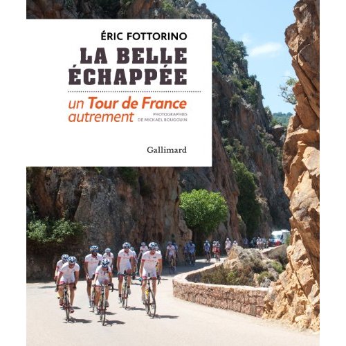 LA BELLE ECHAPPEE - UN TOUR DE FRANCE AUTREMENT