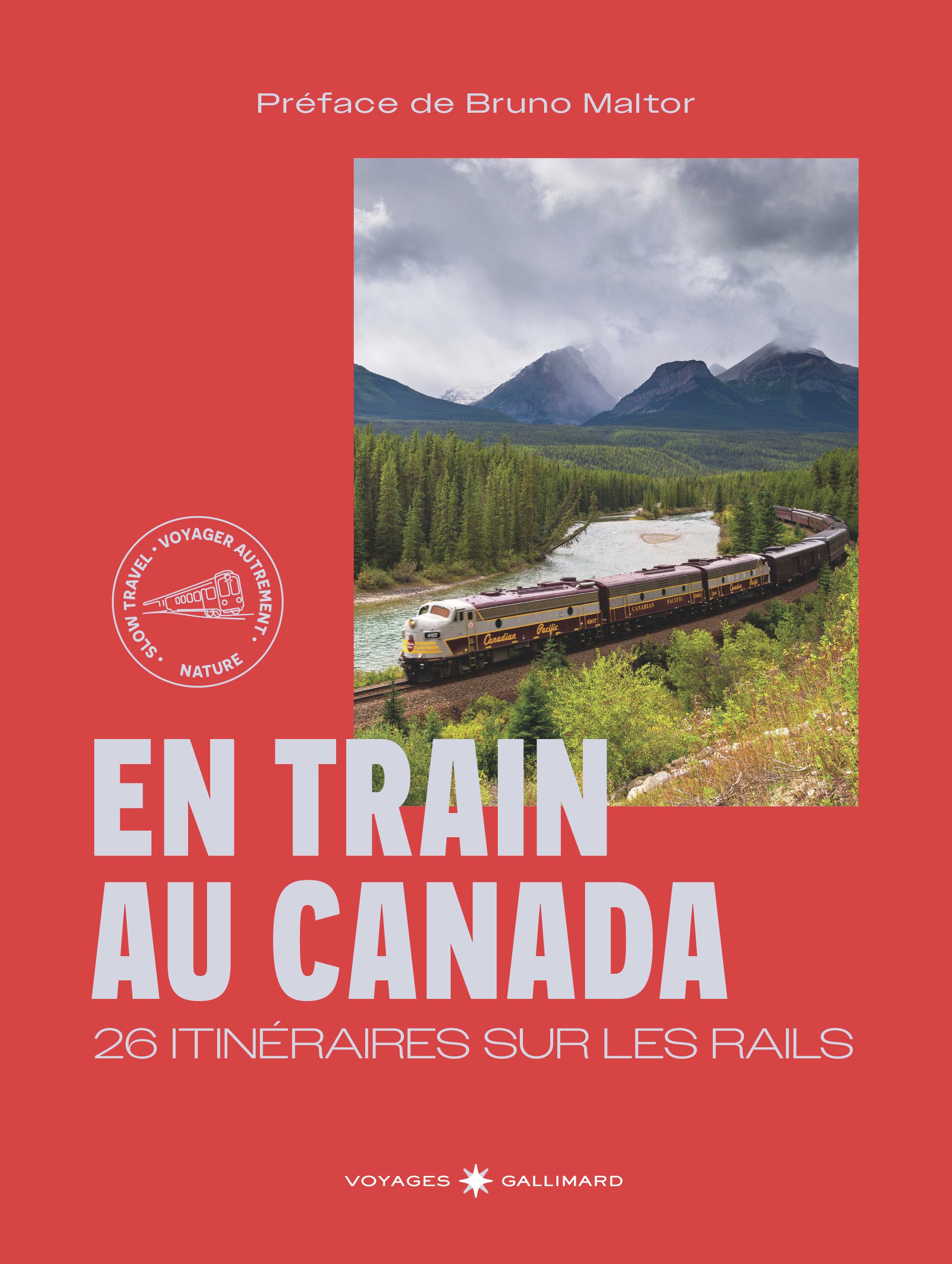EN TRAIN AU CANADA - 26 ITINERAIRES SUR LES RAILS