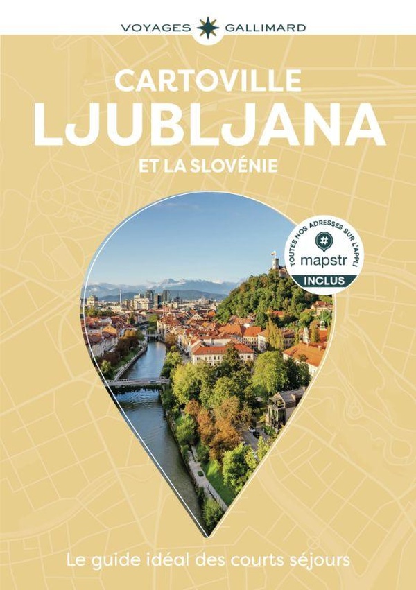 LJUBLJANA ET LA SLOVENIE - GUIDE CARTOVILLE