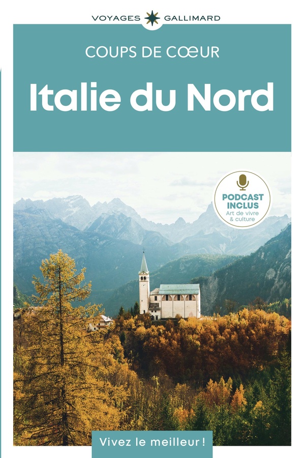 ITALIE DU NORD - GUIDE COUPS DE COEUR