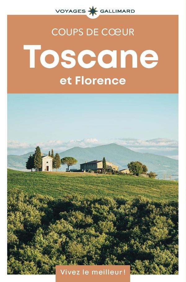 TOSCANE ET FLORENCE - GUIDE COUPS DE COEUR
