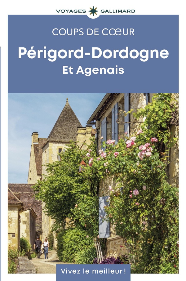 PERIGORD-DORDOGNE ET AGENAIS - GUIDE COUPS DE COEUR