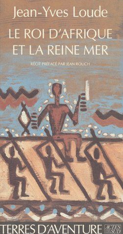 ROI  D'AFRIQUE ET LA REINE-MER (LE)