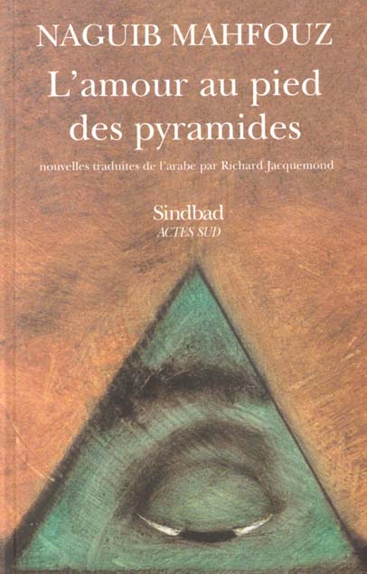 AMOUR AU PIED DES PYRAMIDES (L') - - LITTERATURES CONTEMPORAINES. LA BIBLIOTHEQUE ARABE