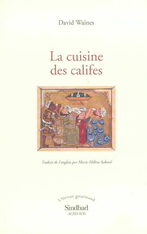 CUISINE DES CALIFES - L'ORIENT GOURMAND