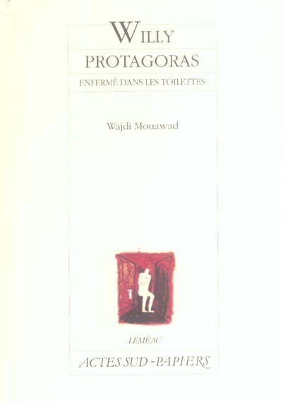 WILLY PROTAGORAS ENFERME DANS LES TOILETTES