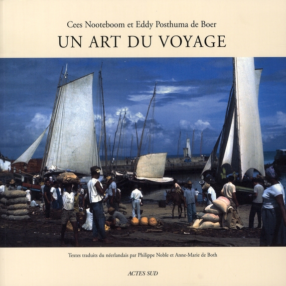 ART DU VOYAGE (UN) - L'ATLAS DE NOOTEBOOM