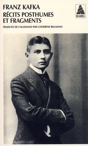 RECITS POSTHUMES ET FRAGMENTS - INTEGRALE DES RECITS DE KAFKA III