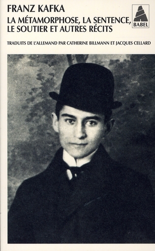LA METAMORPHOSE, LA SENTENCE, LE SOUTIER ET AUTRES RECITS NE - INTEGRALE DES RECITS DE KAFKA I
