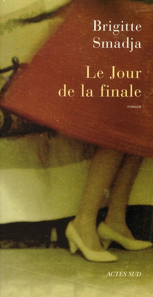 LE JOUR DE LA FINALE