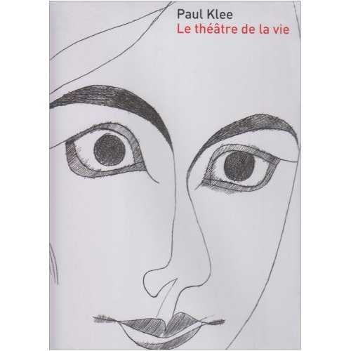 PAUL KLEE, LE THEATRE DE LA VIE