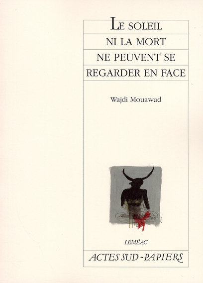 LE SOLEIL NI LA MORT NE PEUVENT SE REGARDER EN FACE