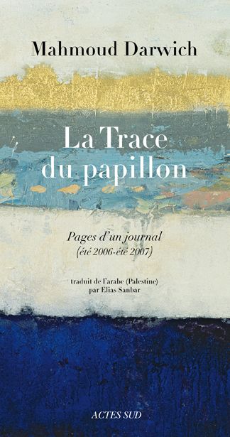 LA TRACE DU PAPILLON - JOURNAL POETIQUE (ETE 2006 - ETE 2007)