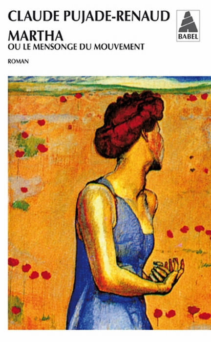 MARTHA (NE) BABEL 235 - OU LE MENSONGE DU MOUVEMENT