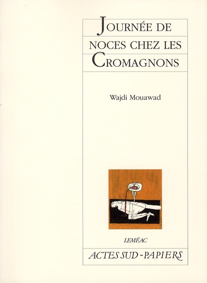 JOURNEE DE NOCES CHEZ LES CROMAGNONS