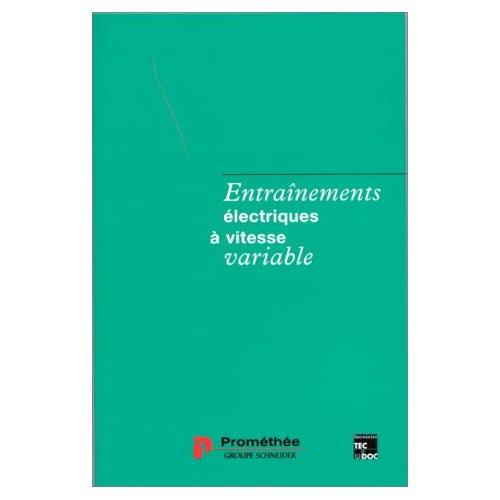 ENTRAINEMENTS ELECTRIQUES A VITESSE VARIABLE T1 : RAPPELS D'ELECTROTECHNIQUE ET DE MECANIQUE, LES PR