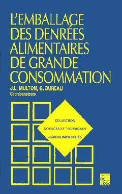 L'EMBALLAGE DES DENREES ALIMENTAIRES DE GRANDE CONSOMMATION (2 ED.)