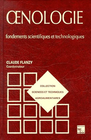OENOLOGIE : FONDEMENTS SCIENTIFIQUES ET TECHNOLOGIQUES