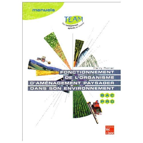 FONCTIONNEMENT DE L'ORGANISME D'AMENAGEMENT PAYSAGER DANS SON ENVIRONNEMENT - BAC PRO TRAVAUX PAYSAG