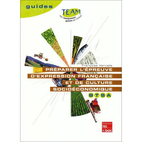 PREPARER L'EPREUVE D'EXPRESSION FRANCAISE ET DE CULTURE SOCIOECONOMIQUE BTSA