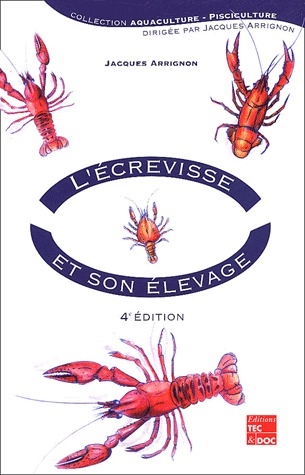 L'ECREVISSE ET SON ELEVAGE (4 ED.)