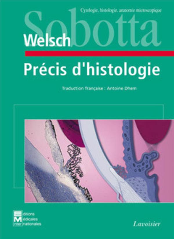 PRECIS D'HISTOLOGIE : CYTOLOGIE, HISTOLOGIE, ANATOMIE MACROSCOPIQUE