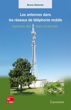 LES ANTENNES DANS LES RESEAUX DE TELEPHONIE MOBILE - INGENIERIE DES SITES D'ANTENNES