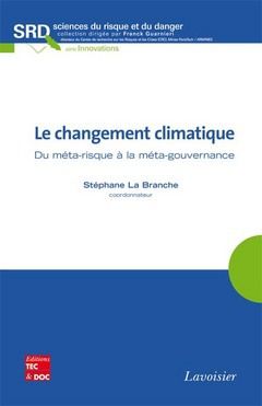 LE CHANGEMENT CLIMATIQUE - DU META-RISQUE A LA META-GOUVERNANCE