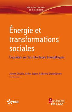 ENERGIE ET TRANSFORMATIONS SOCIALES - ENQUETES SUR LES INTERFACES ENERGETIQUES