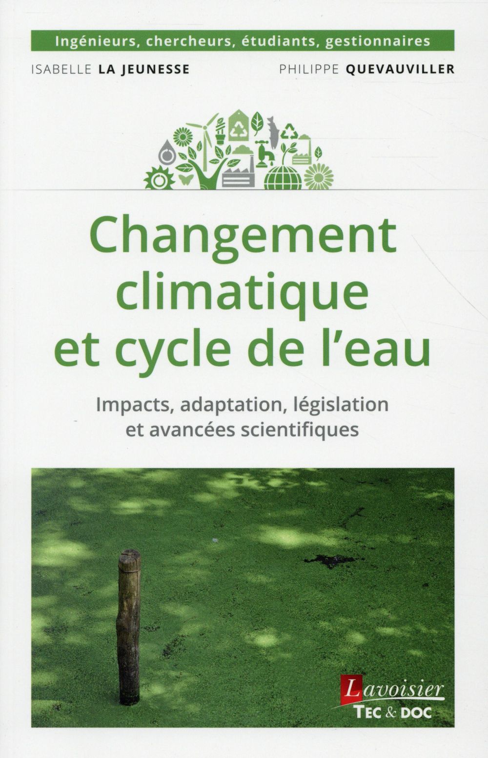 CHANGEMENT CLIMATIQUE ET CYCLE DE L'EAU - IMPACTS, ADAPTATION, LEGISLATION ET AVANCEES SCIENTIFIQUES