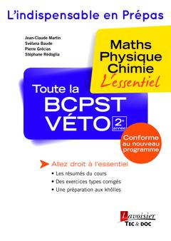 TOUTE LA BCPST-VETO 2E ANNEE - MATHS - PHYSIQUE - CHIMIE : L'ESSENTIEL