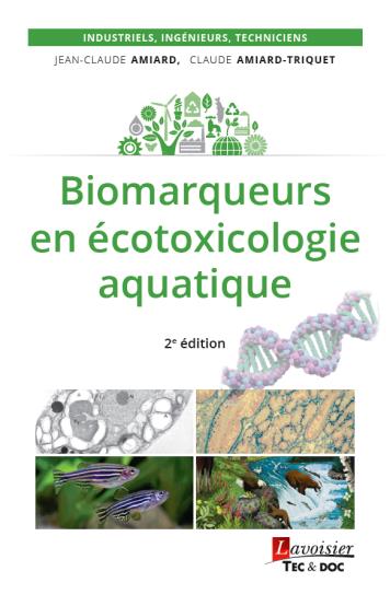 BIOMARQUEURS EN ECOTOXICOLOGIE AQUATIQUE (2 ED.)