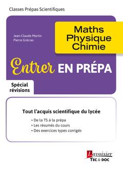 ENTRER EN PREPA - MATHS - PHYSIQUE - CHIMIE