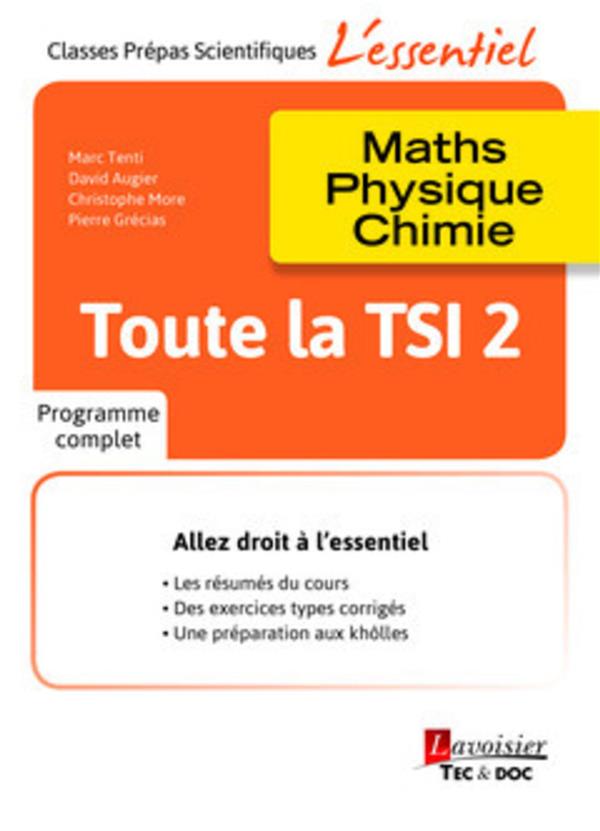 TOUTE LA TSI 2 - MATHS- PHYSIQUE - CHIMIE
