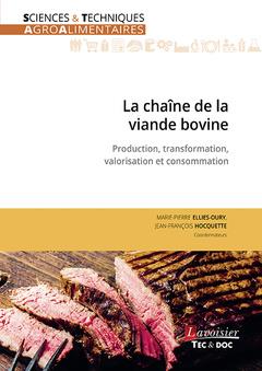 LA CHAINE DE LA VIANDE BOVINE - PRODUCTION, TRANSFORMATION, VALORISATION ET CONSOMMATION