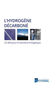 L'HYDROGENE DECARBONE - UN DEFI POUR LA TRANSITION ENERGETIQUE