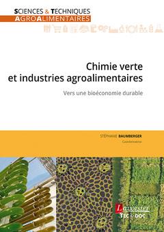 CHIMIE VERTE ET INDUSTRIES AGROALIMENTAIRES - VERS UNE BIOECONOMIE DURABLE