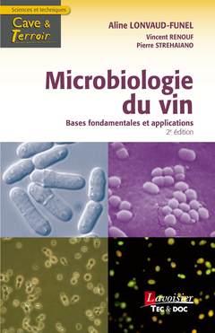 MICROBIOLOGIE DU VIN (2 ED.) - BASES FONDAMENTALES ET APPLICATIONS