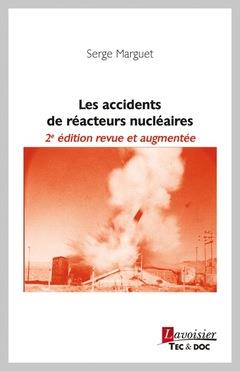 LES ACCIDENTS DE REACTEURS NUCLEAIRES (2 ED.)