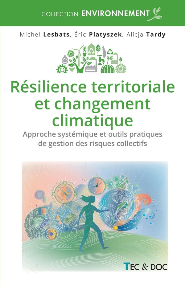 RESILIENCE TERRITORIALE ET CHANGEMENT CLIMATIQUE - APPROCHE SYSTEMIQUE ET OUTILS PRATIQUES DE GESTIO