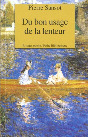 DU BON USAGE DE LA LENTEUR N  313