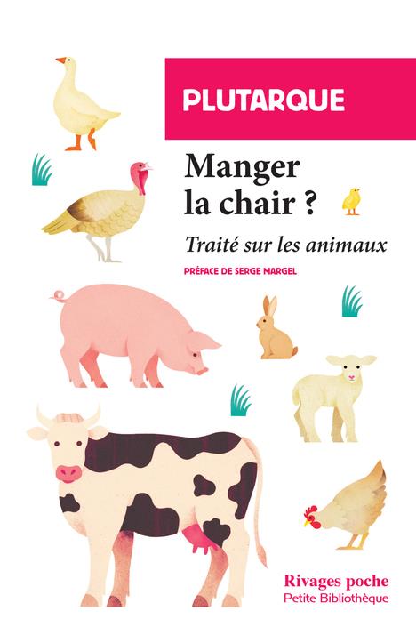 MANGER LA CHAIR ? - TRAITE SUR LES ANIMAUX