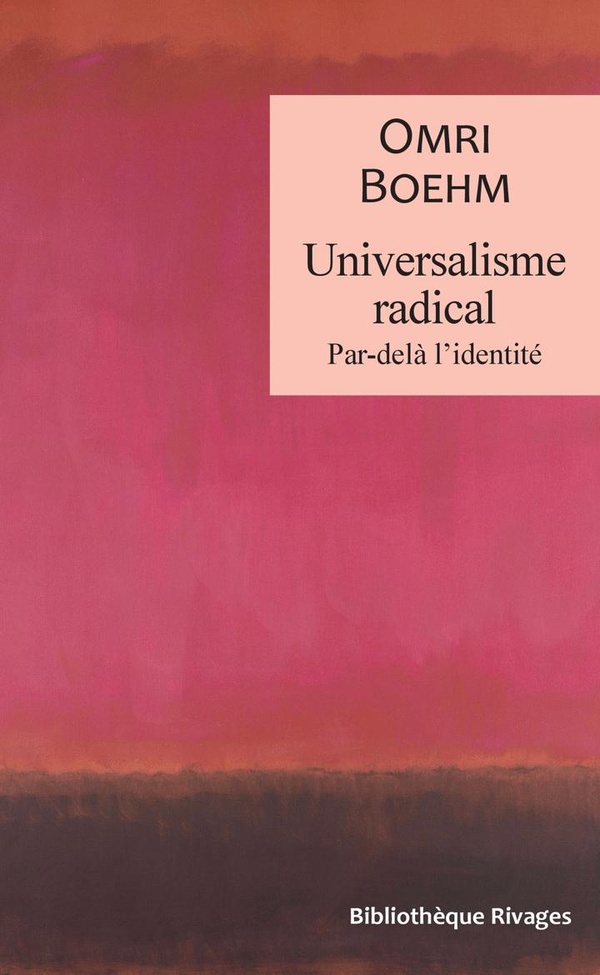 UNIVERSALISME RADICAL - PAR-DELA L'IDENTITE