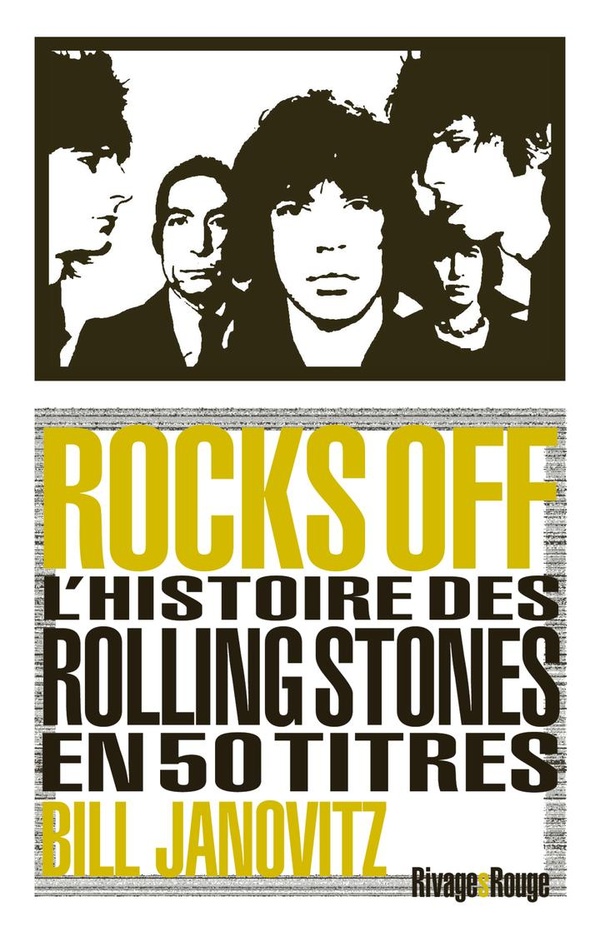 ROCKS OFF - L'HISTOIRE DES ROLLING STONES EN 50 TITRES