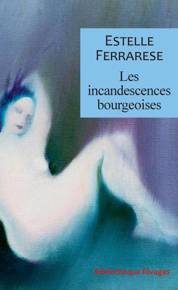 LES INCANDESCENCES BOURGEOISES