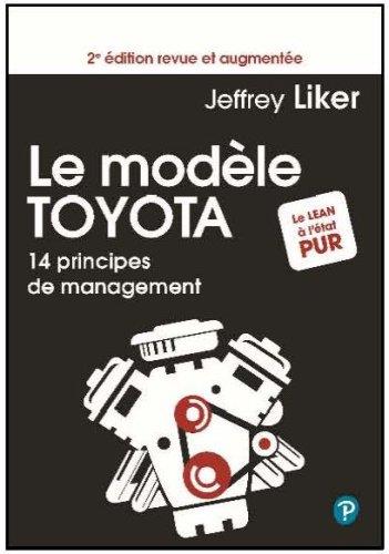 LE MODELE TOYOTA 2E ED.. 14 PRINCIPES DE MANAGEMENT