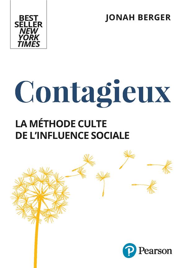CONTAGIEUX. LES 6 PRINCIPES DE L'INFLUENCE SOCIALE