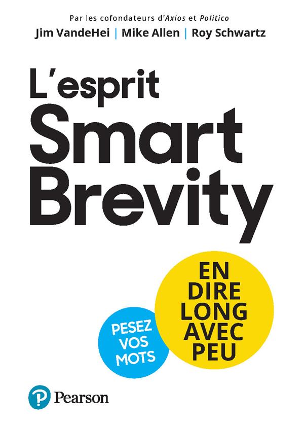 L'ESPRIT SMART BREVITY. EN DIRE LONG AVEC PEU
