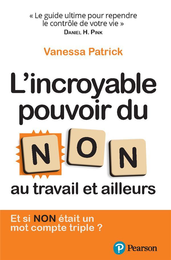 L'INCROYABLE POUVOIR DU NON. - AU TRAVAIL ET AILLEURS